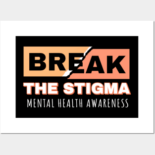 Break the Stigma - Mental Health Awareness Posters and Art